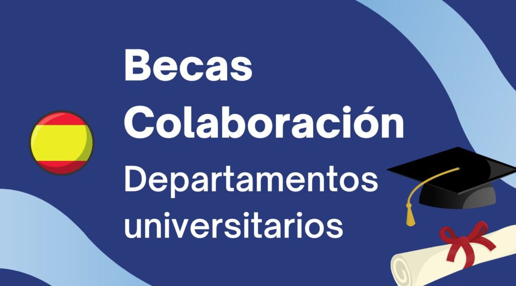 Becas Colaboración en Departamentos Universitarios